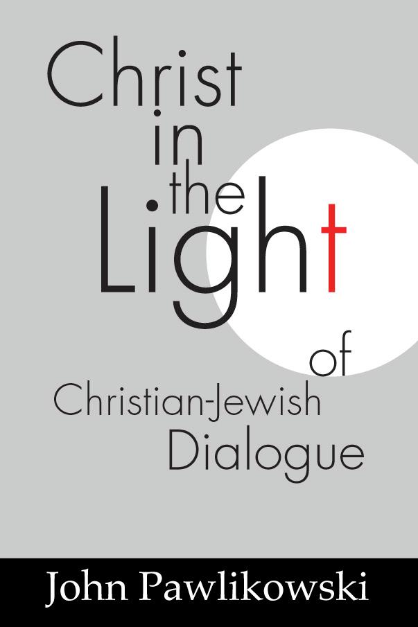 Christ in the Light of the Christian-Jewish Dialogue