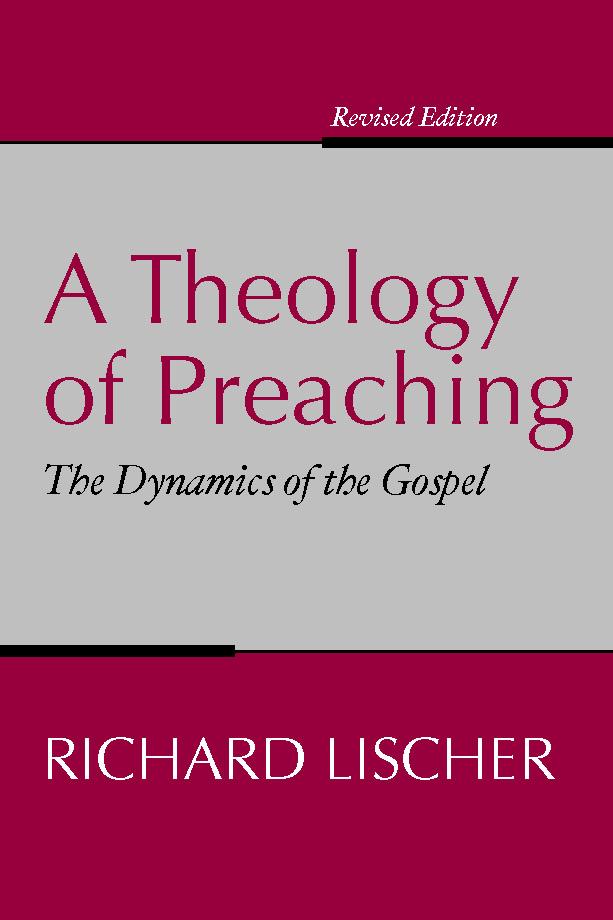 A Theology of Preaching