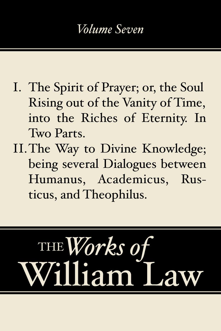 The Spirit of Prayer; The Way to Divine Knowledge, Volume 7