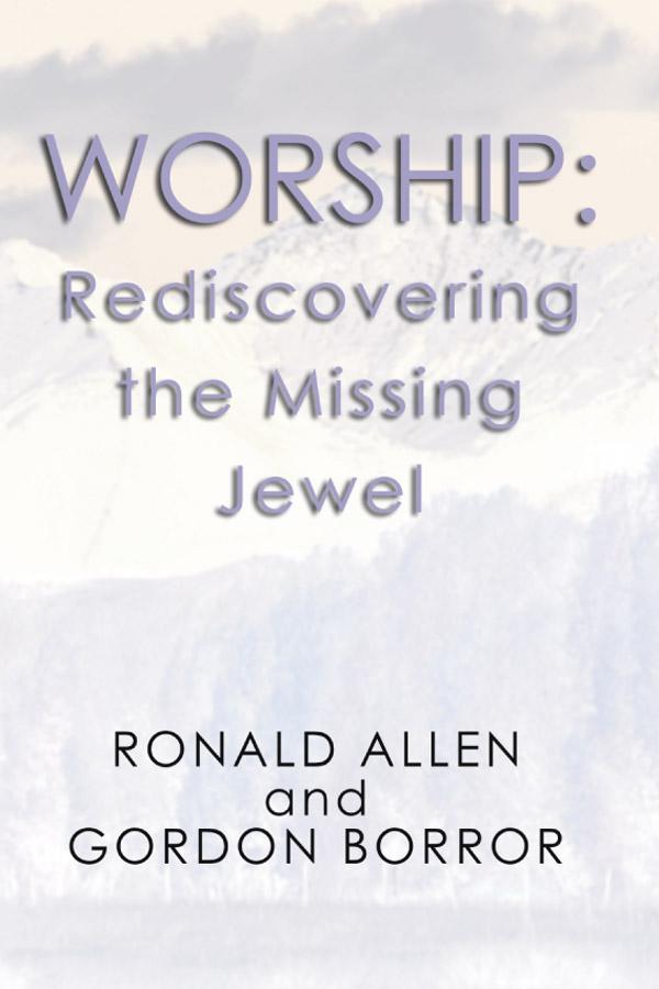 Worship: Rediscovering the Missing Jewel
