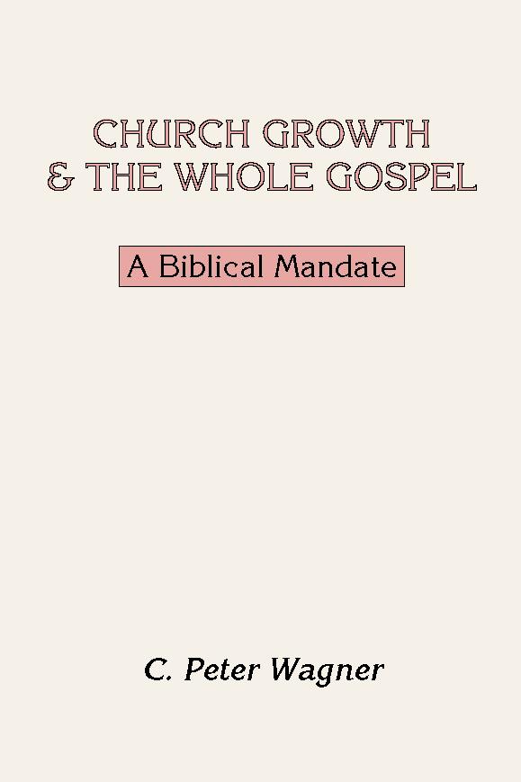 Church Growth and the Whole Gospel