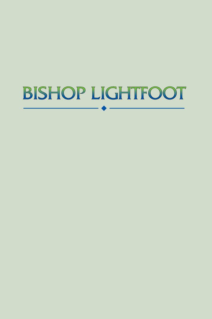 Bishop Lightfoot: Reprinted from the Quarterly Review