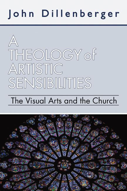 A Theology of Artistic Sensibilities