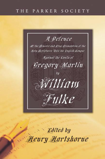 A Defence of the Sincere and True Translations of the Holy Scriptures into the English Tongue