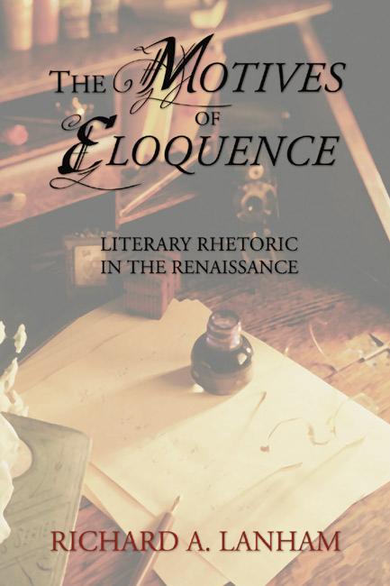The Motives of Eloquence by Richard A. Lanham