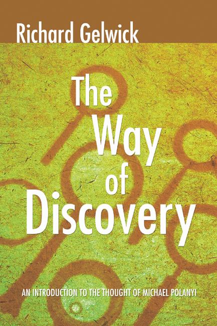 The Way of Discovery by Richard Gelwick