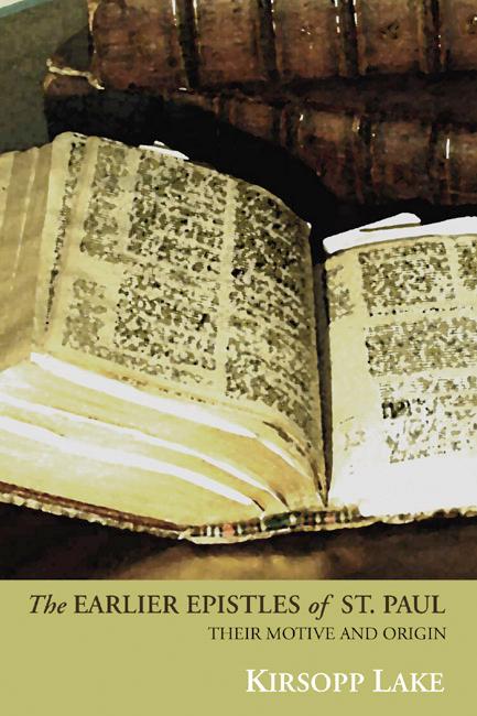 The Earlier Epistles of St. Paul