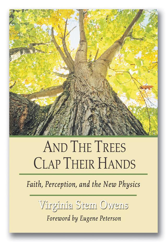 And the Trees Clap Their Hands by Virginia Stem Owens