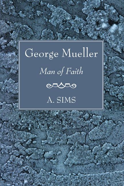 George Mueller by A. Sims