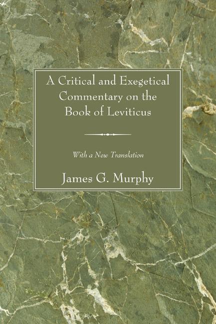 A Critical and Exegetical Commentary on the Book of Leviticus