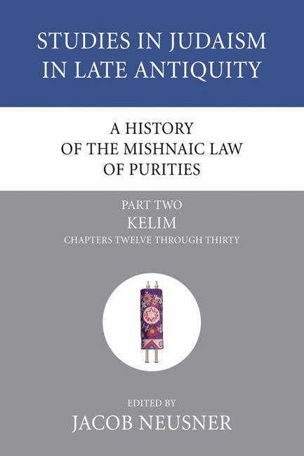 A History of the Mishnaic Law of Purities, Part 2