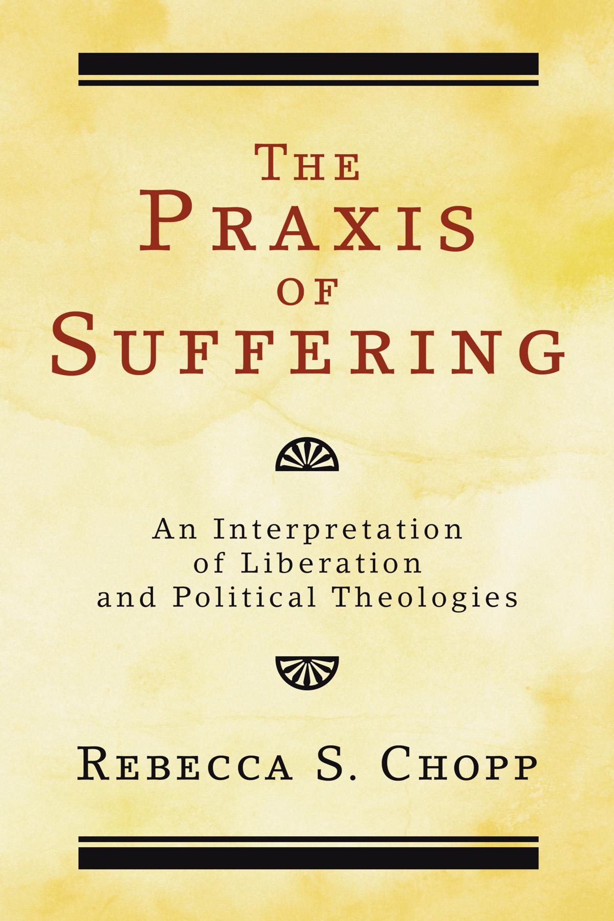 The Praxis of Suffering