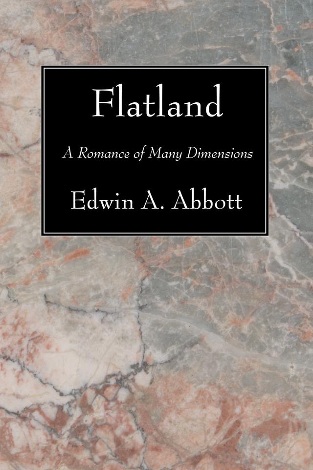 Flatland by Edwin A. Abbott