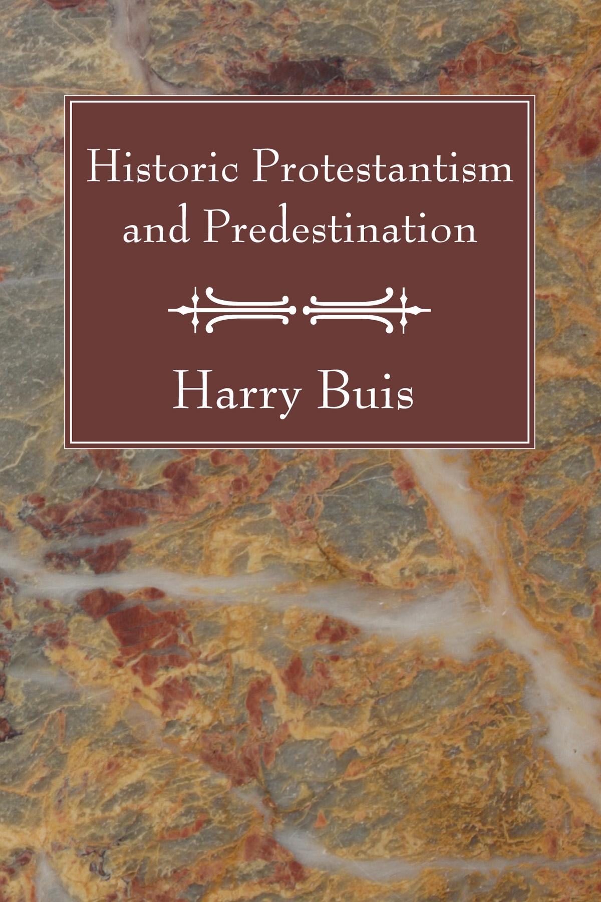 Historic Protestantism and Predestination
