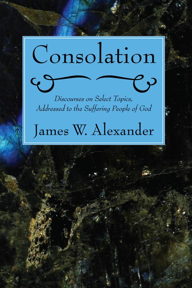 Consolation by James W. Alexander
