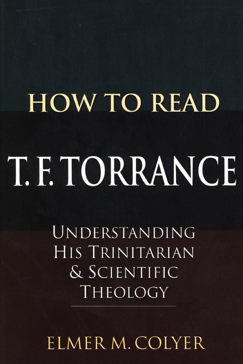 How To Read T. F. Torrance