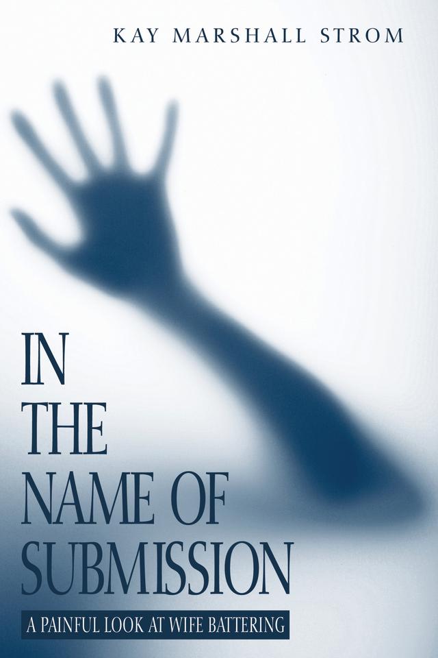 In the Name of Submission by Kay M. Strom