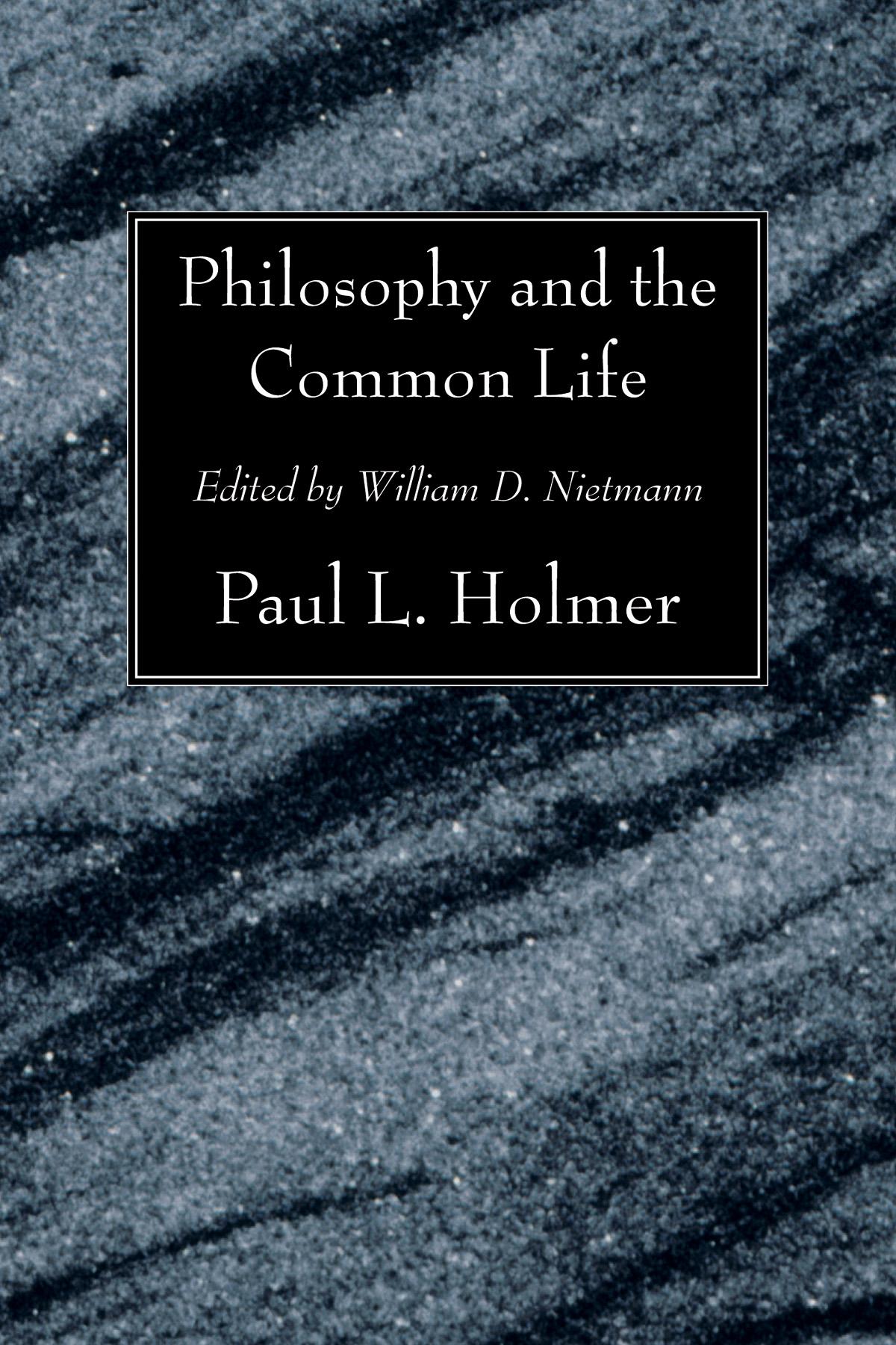 Philosophy and the Common Life