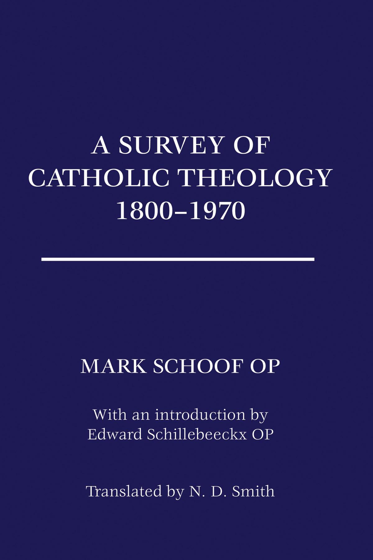 A Survey of Catholic Theology, 1800-1970