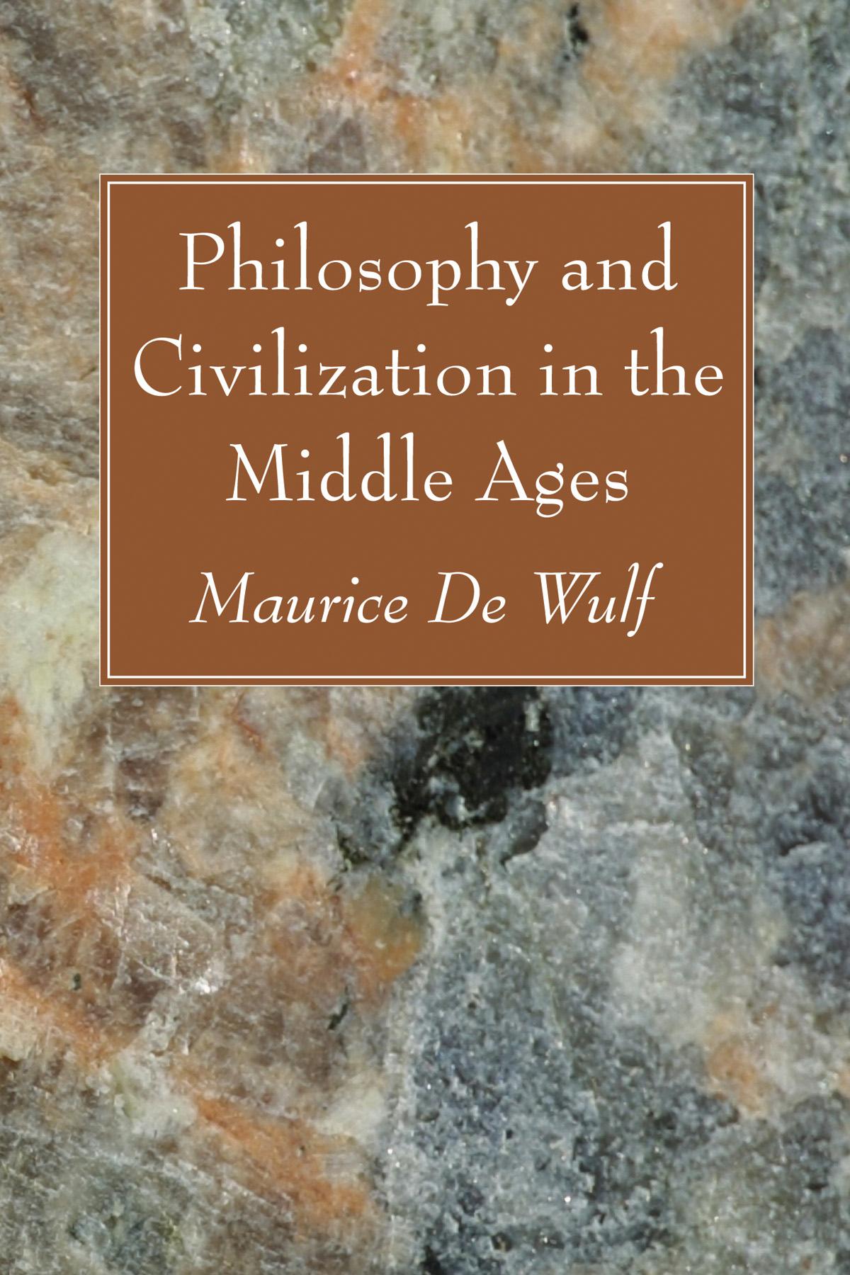 Philosophy and Civilization in the Middle Ages