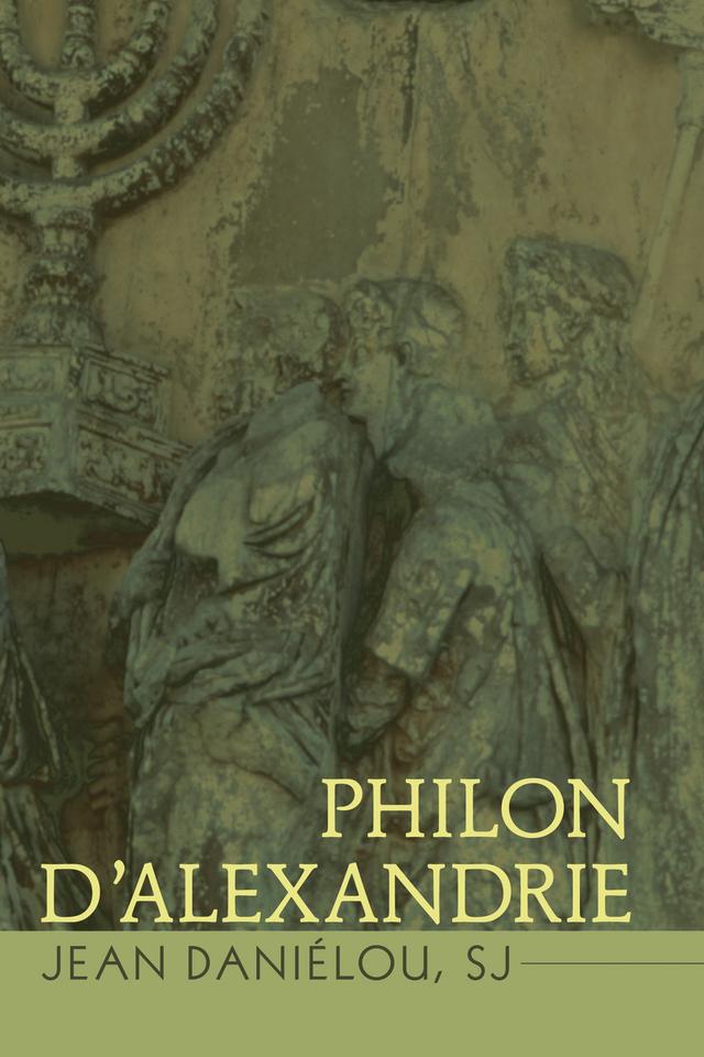 Philon D'Alexandrie by Jean Danielou SJ