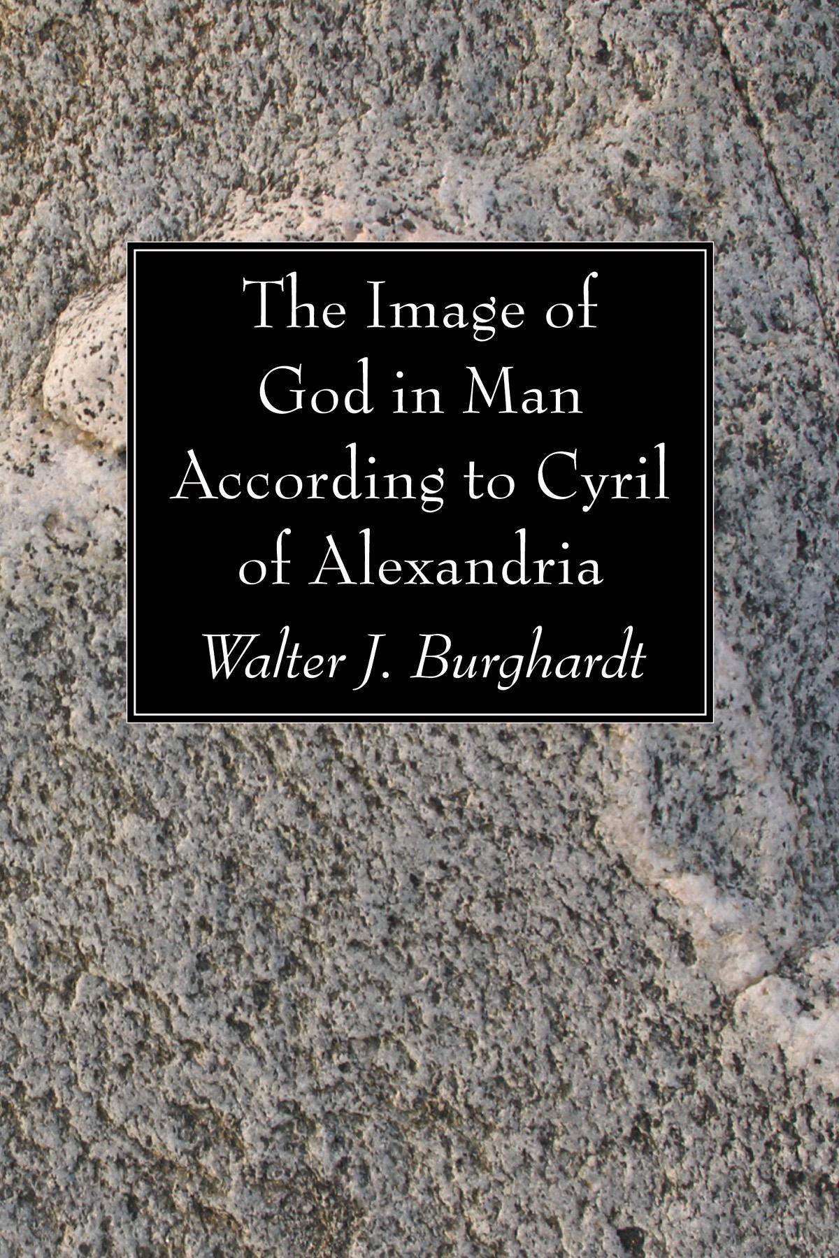 The Image of God in Man According to Cyril of Alexandria