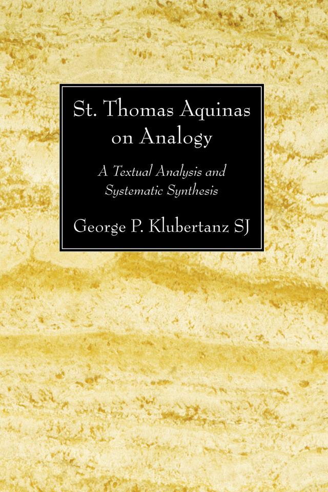 St. Thomas Aquinas on Analogy by George P. Klubertanz SJ