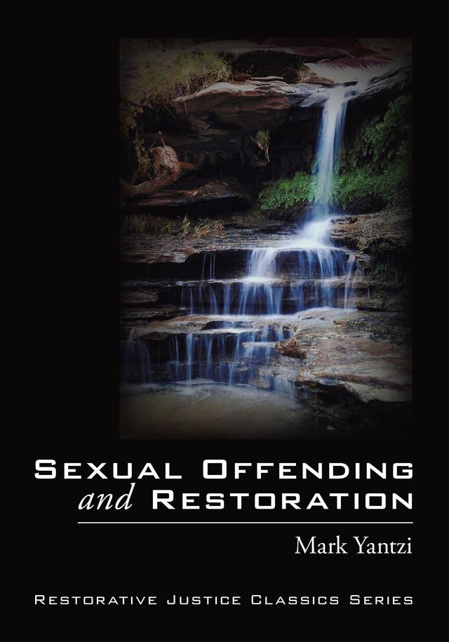 Sexual Offending and Restoration by Mark Yantzi