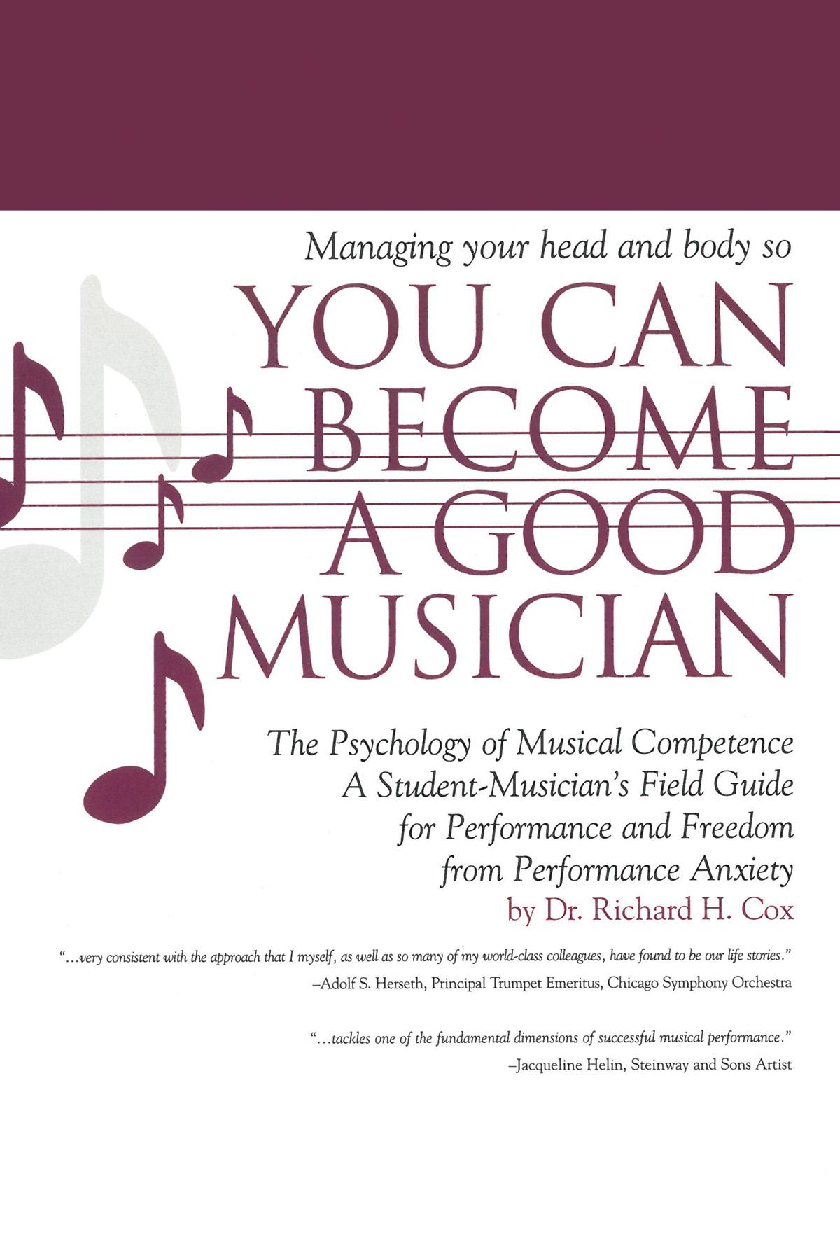 Managing Your Head and Body so You Can Become a Good Musician