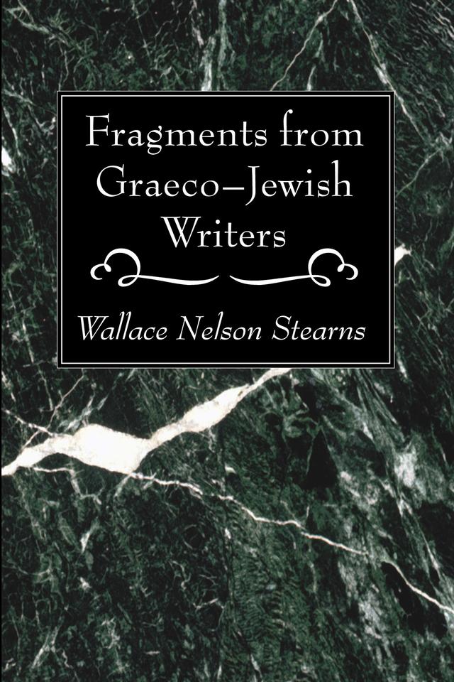 Fragments from Graeco–Jewish Writers by Wallace Nelson Stearns