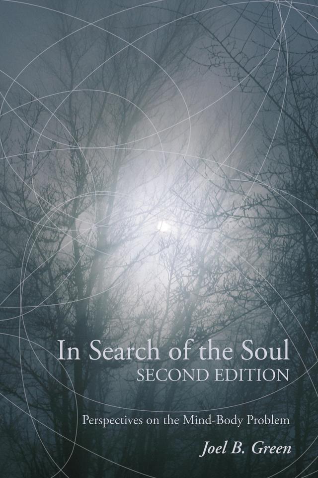 In Search of the Soul, Second Edition by Joel B. Green