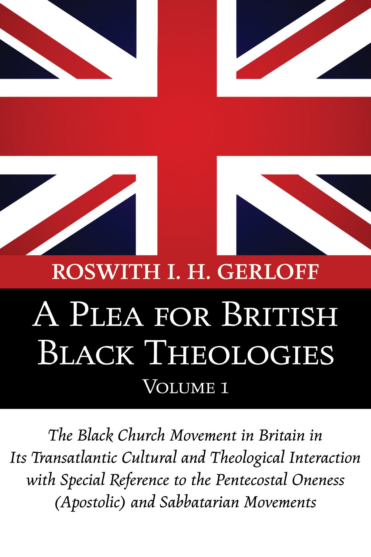 A Plea for British Black Theologies, Volume 1