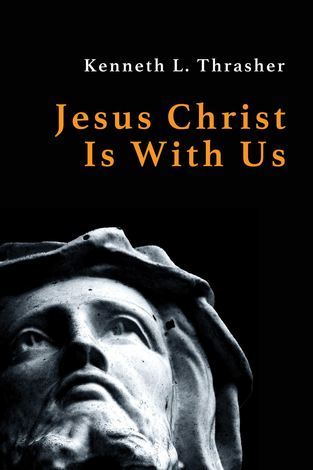 Jesus Christ Is With Us