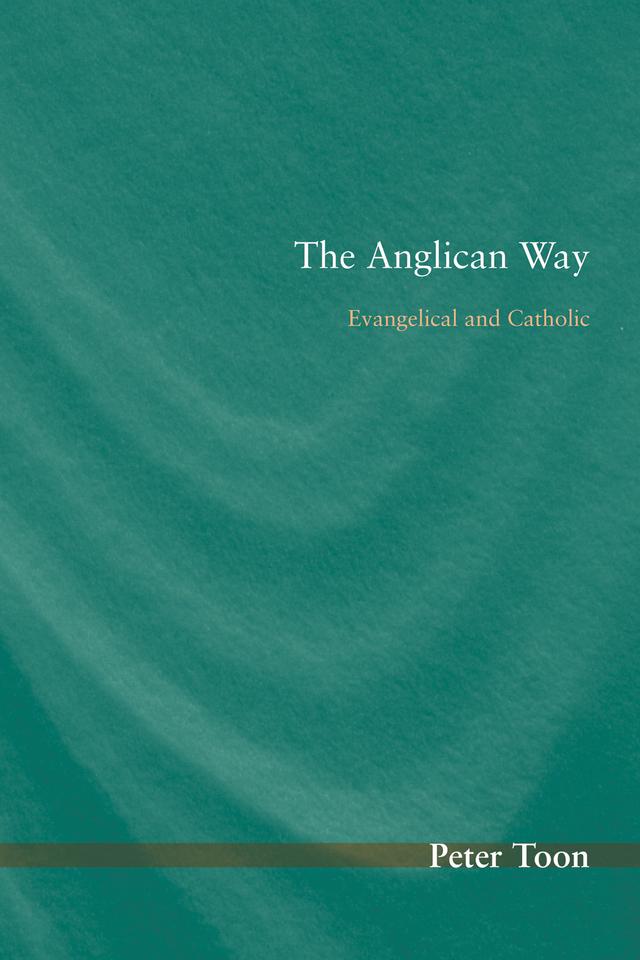 The Anglican Way by Peter Toon