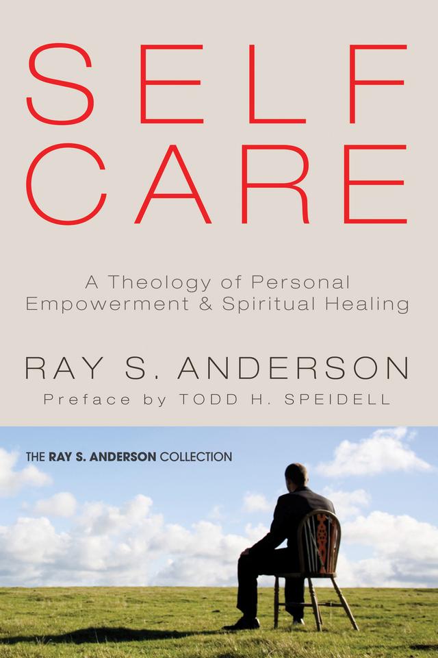 Self-Care by Ray S. Anderson, Todd Speidell