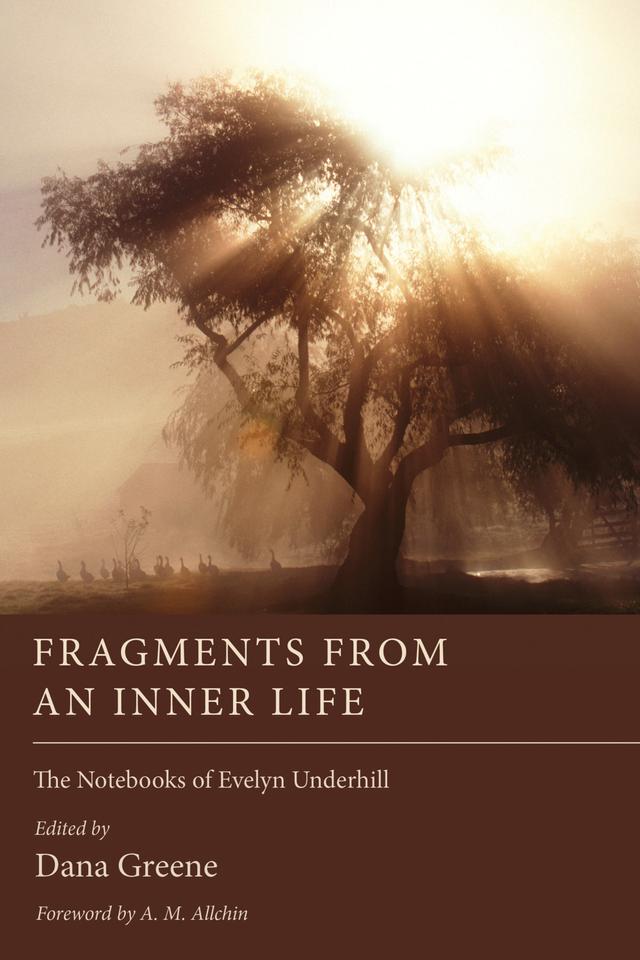 Fragments from an Inner Life by A. M. Allchin, Dana Greene, Evelyn Underhill