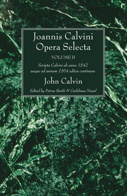 Joannis Calvini Opera Selecta, vol. II