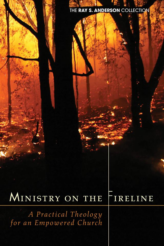 Ministry on the Fireline by Ray S. Anderson