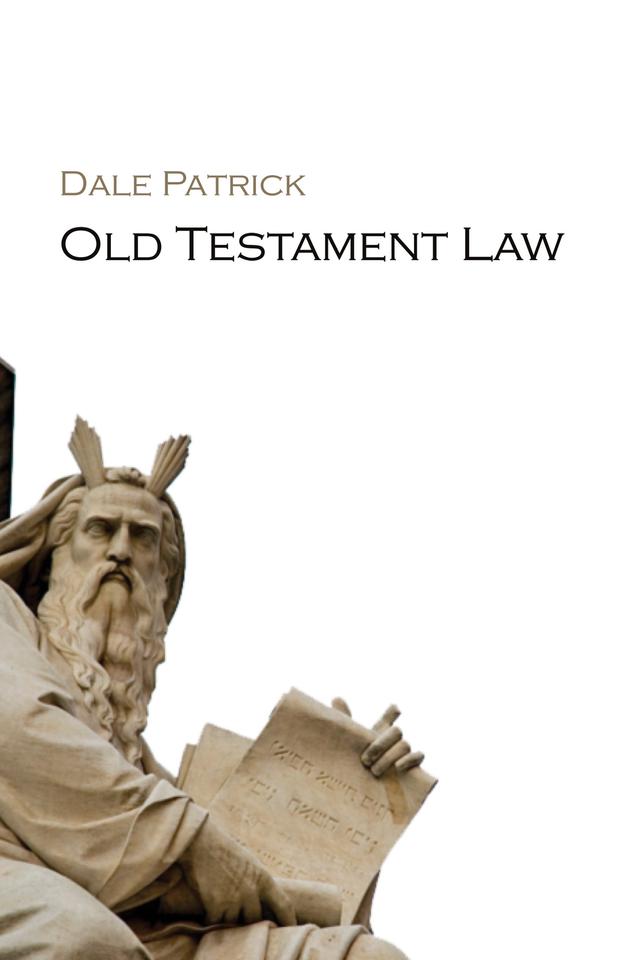 Old Testament Law by Dale Patrick