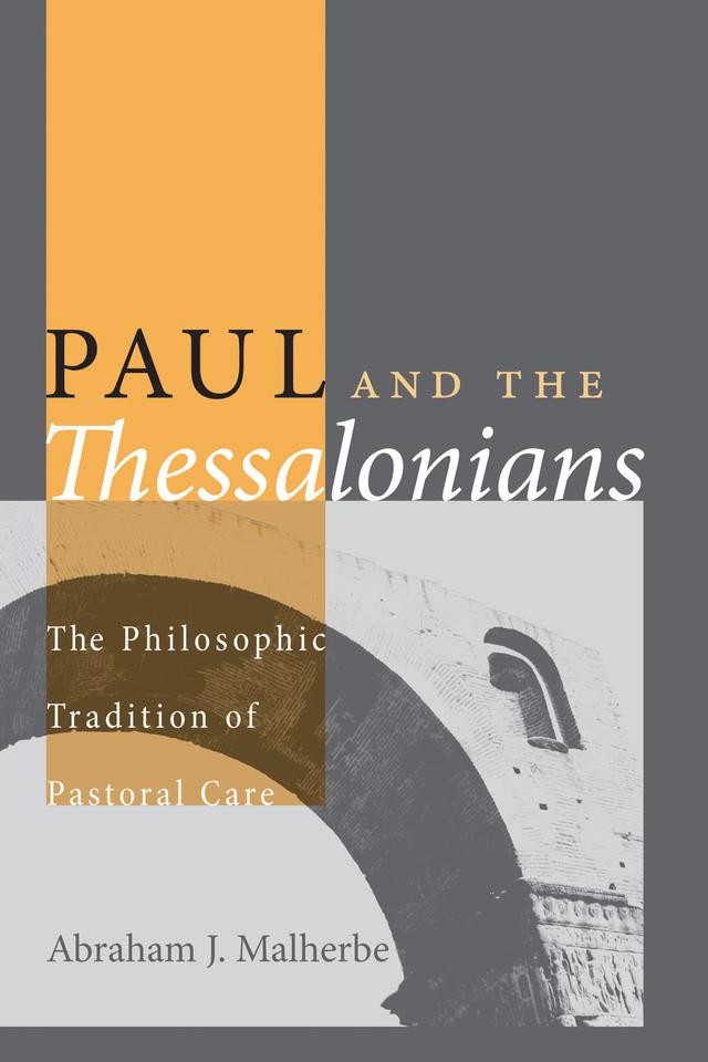 Paul and the Thessalonians by Abraham J. Malherbe