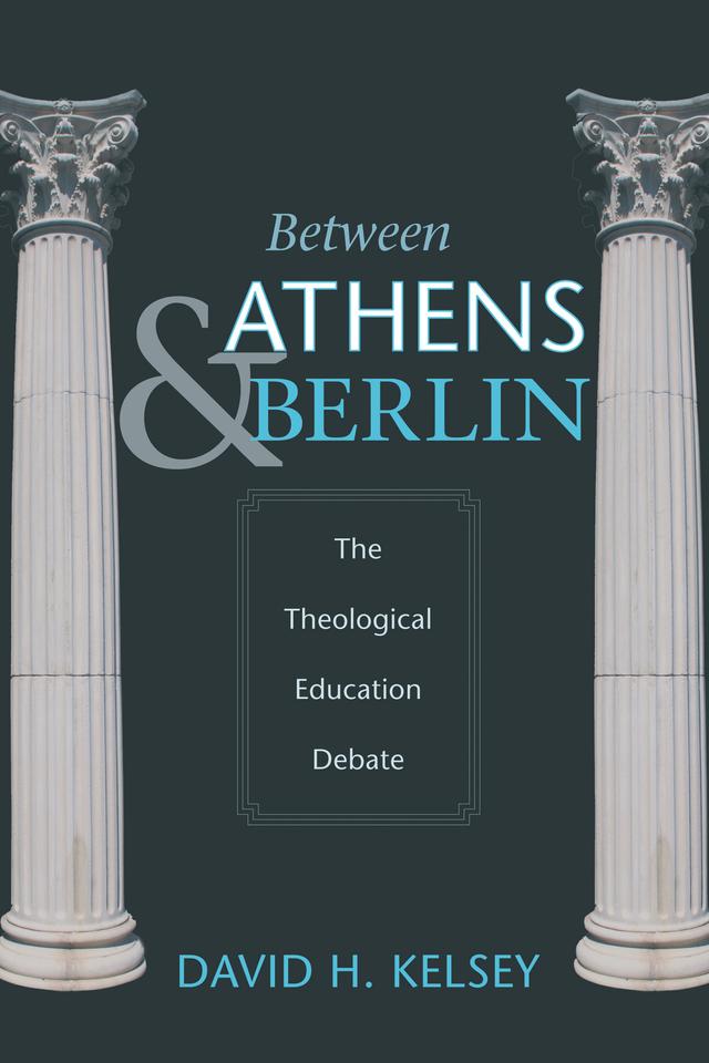 Between Athens and Berlin by David H. Kelsey