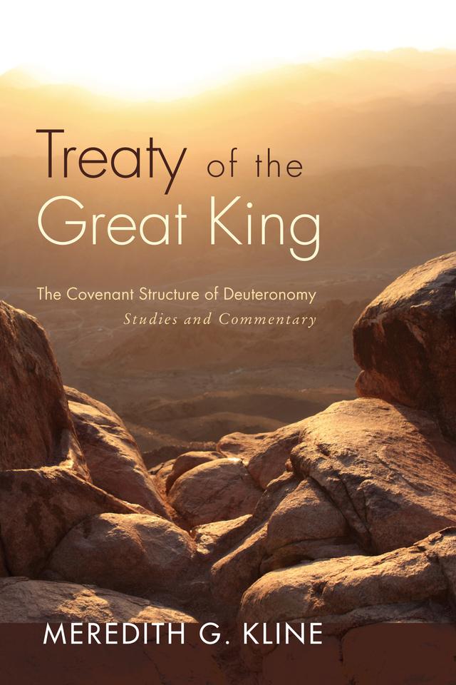 Treaty of the Great King by Meredith G. Kline