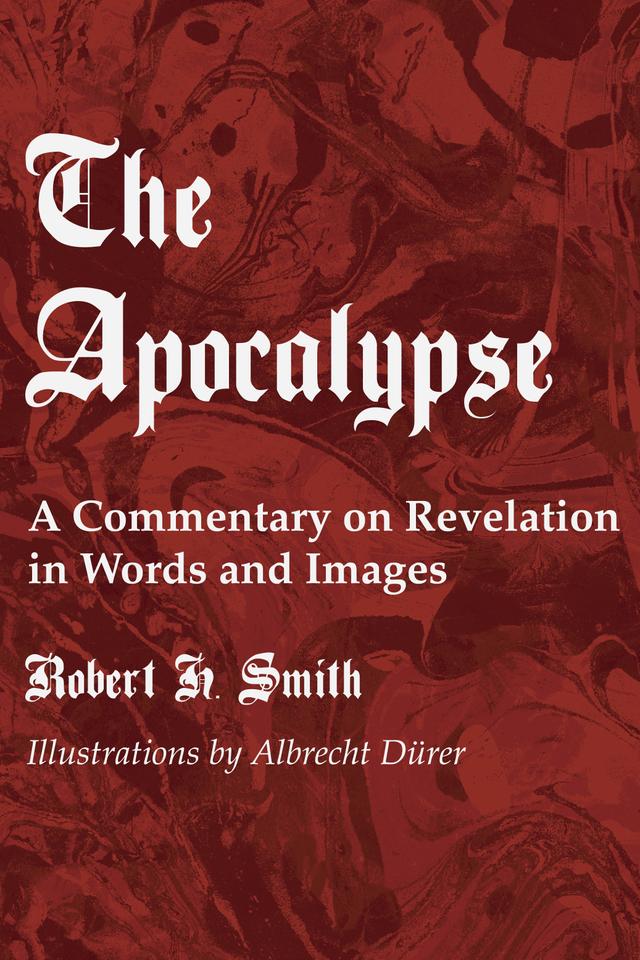 The Apocalypse by Albrecht Dürer, Robert H. Smith