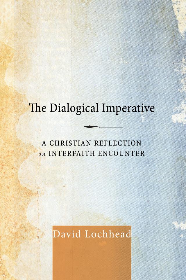 The Dialogical Imperative by David Lochhead