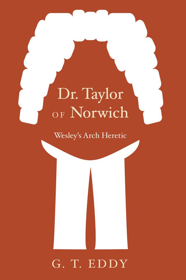 Dr. Taylor of Norwich by Geoffrey Thackray Eddy