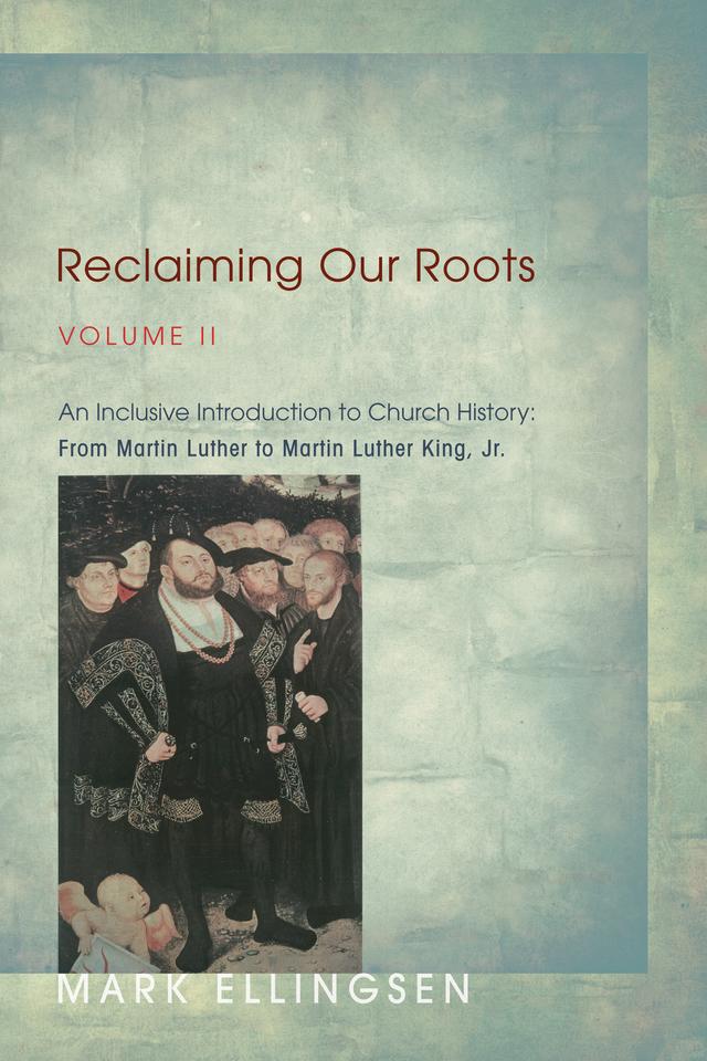 Reclaiming Our Roots, Volume II by Mark Ellingsen
