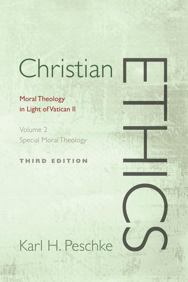Christian Ethics, Volume 2 by Karl-Heinz Peschke
