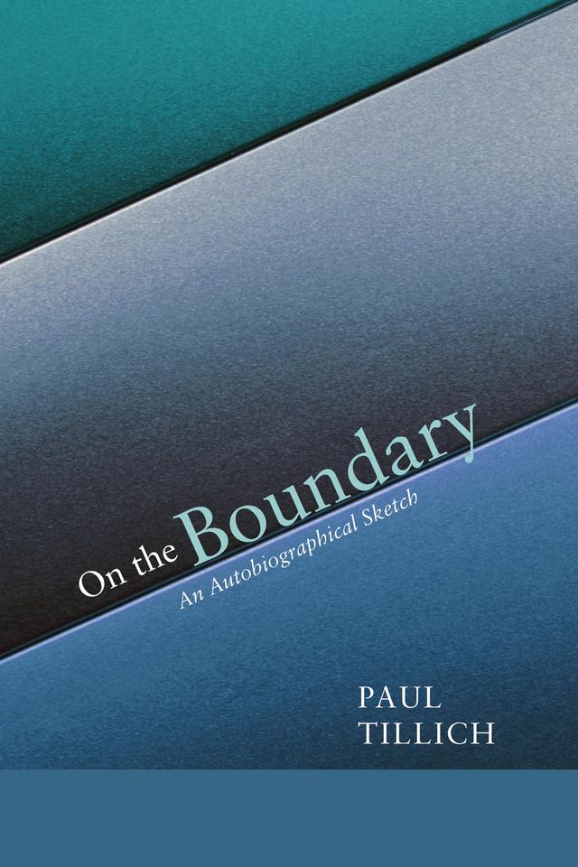On the Boundary by Paul Tillich