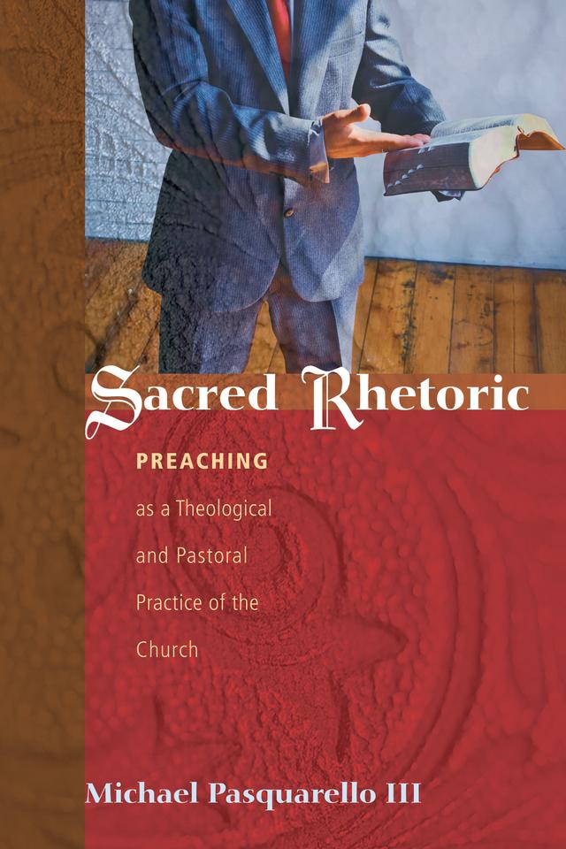 Sacred Rhetoric by Michael Pasquarello III