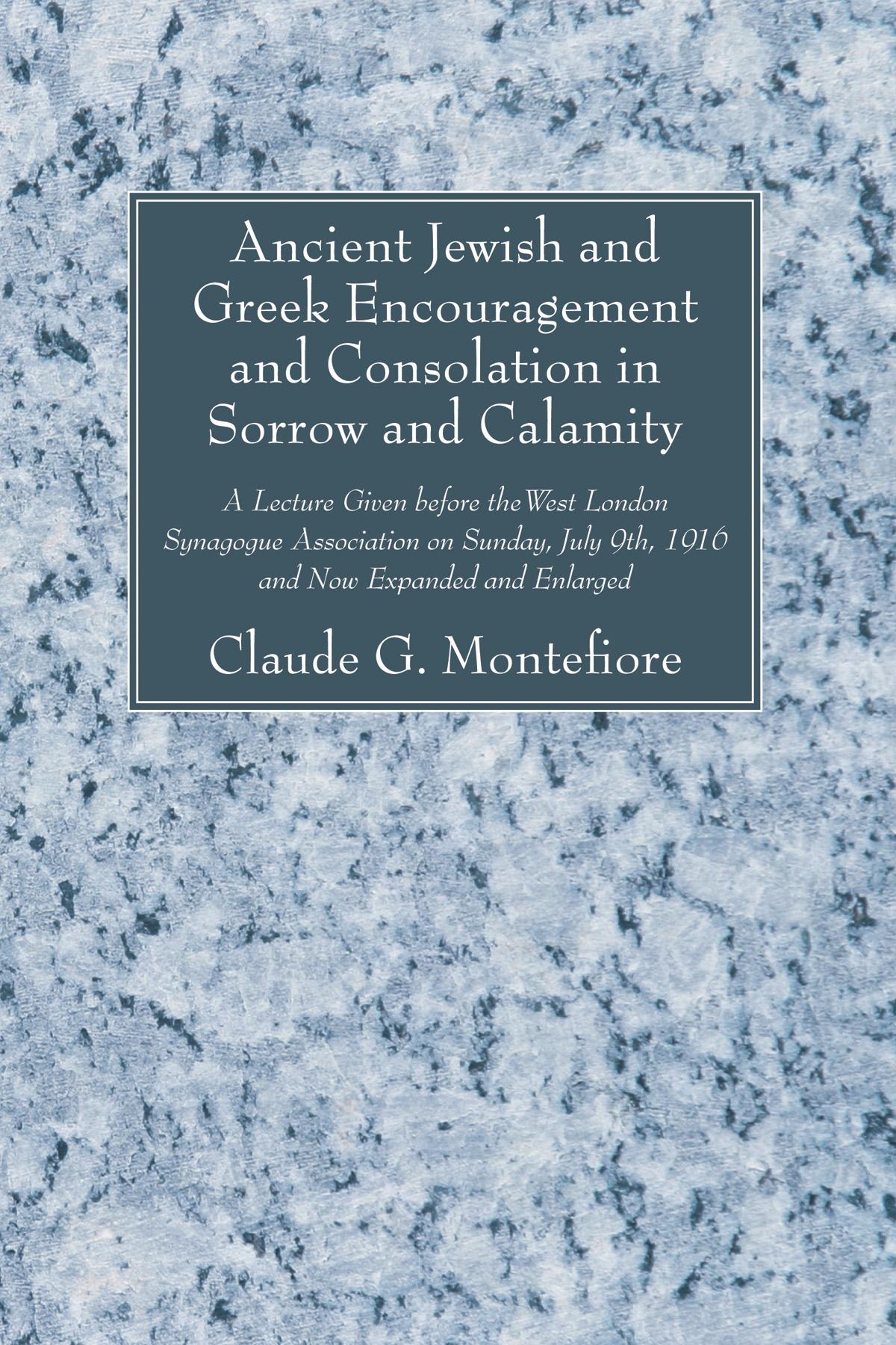 Ancient Jewish and Greek Encouragement and Consolation in Sorrow and Calamity